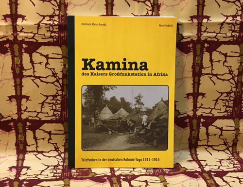 Sachbuch: Kamina, das Kaisers Großfunkstation in Afrika